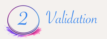 Etape 2 : La validation