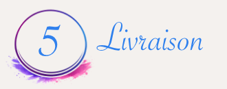 Etape 5 : La livraison
