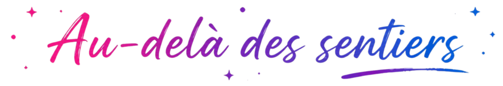 Au-delà des sentiers